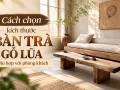 Cách chọn kích thước bàn trà gỗ lũa phù hợp với phòng khách
